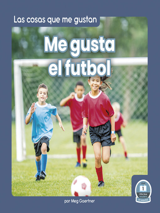 Title details for Me gusta el futbol (I Like Soccer) by Meg Gaertner - Available